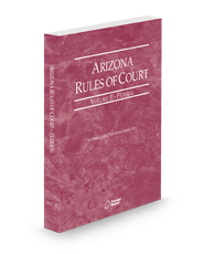 Arizona Rules of Court - Federal, 2025 ed. (Vol. II, Arizona Court Rules)