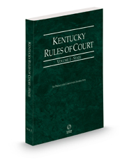 Kentucky Rules of Court - State, 2023 ed. (Vol. I, Kentucky Court Rules)