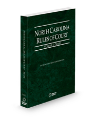 North Carolina Rules of Court - State, 2025 ed. (Vol. I, North Carolina Court Rules)