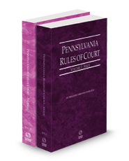 Pennsylvania Rules of Court - State and Federal, 2023 revised ed. (Vols. I & II, Pennsylvania Court Rules)