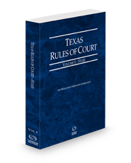 Texas Rules of Court - State, 2024 ed. (Vol. I, Texas Court Rules)