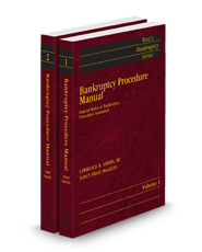 Bankruptcy Procedure Manual: Federal Rules of Bankruptcy Procedure Annotated, 2025 ed. (West's® Bankruptcy Series)