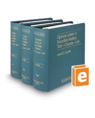 Opinion Letters in Securities Matters: Text - Clauses - Law (Vols. 8, 8A, and 8B, Securities Law Series)
