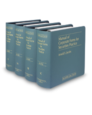 Manual of Corporate Forms for Securities Practice (Vols. 9, 9A, 9B, and 9C, Securities Law Series)