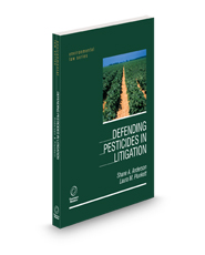 Defending Pesticides in Litigation, 2025 ed. (Environmental Law Series)