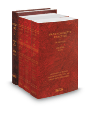 Taxation, 5th (Vols. 4 - 4C, Massachusetts Practice Series)
