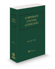 Corporate Counsel Guidelines (ACC), 2023-2024 ed.