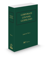 Corporate Counsel Guidelines (ACC), 2024-2025 ed.