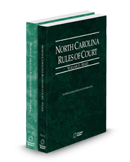 North Carolina Rules of Court - State and Federal, 2025 ed. (Vols. I & II, North Carolina Court Rules)