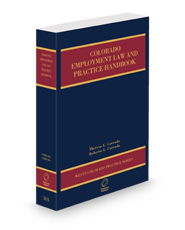 Employment Law and Practice Handbook, 2024-2025 ed. (Vol. 16A, Colorado Practice Series)