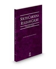 South Carolina Rules of Court - State, 2025 ed. (Vol. I, South Carolina Court Rules)