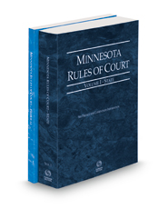 Minnesota Rules of Court - State and Federal, 2022 ed. (Vols. I & II, Minnesota Court Rules)