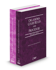 Oklahoma Court Rules and Procedure - State and Federal, 2025 ed. (Vols. I & II, Oklahoma Court Rules)