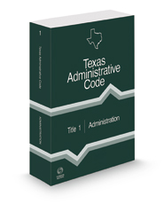 Administration, 2022 ed. (Title 1, Texas Administrative Code)