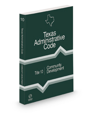 Community Development, 2023 ed. (Title 10, Texas Administrative Code) Community Development, 2023 ed. (Title 10, Texas Administrative Code)