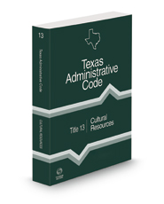 Cultural Resources, 2023 ed. (Title 13, Texas Administrative Code)
