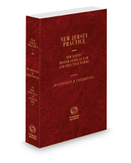 Motor Vehicle Law and Practice Forms, 2021-2022 ed. (Vol. 26, New Jersey Practice Series)
