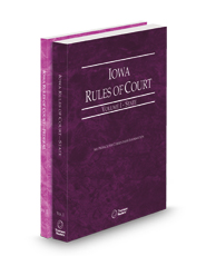 Iowa Rules of Court - State and Federal, 2025 ed. (Vols. I & II, Iowa Court Rules)