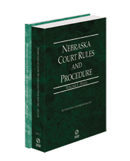 Nebraska Court Rules and Procedure - State and Federal, 2024 ed. (Vols. I & II, Nebraska Court Rules)