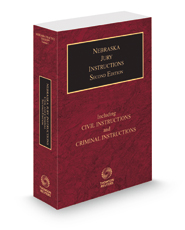 Nebraska Jury Instructions—Civil & Criminal 2d, 2021-2022 ed. (Vol. 1, Nebraska Practice Series)