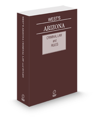 West's Arizona Criminal Law and Rules, 2025 ed.