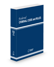 Federal Criminal Code and Rules, 2025-1 ed.