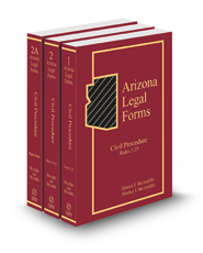 Arizona Legal Forms: Civil Procedure, 2022 ed. (Vols. 1-2A)