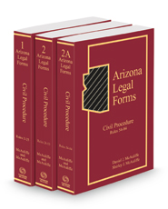 Arizona Legal Forms: Civil Procedure, 2023 ed. (Vols. 1-2A)