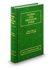 Florida Civil Procedure Forms (Vol. 3, Florida Practice Series)