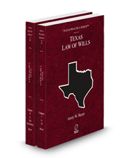 Law of Wills, 4th, 2024-2025 ed. (Vols. 9 and 10, Texas Practice Series)