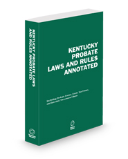 Kentucky Probate Laws and Rules Annotated, 2025 ed.