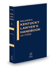 Appellate and Probate Practice, 2021-2022 ed. (Vol. 3, Baldwin's Kentucky Lawyer's Handbook with Forms)