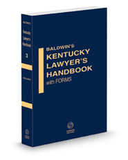 Appellate and Probate Practice, 2022-2023 ed. (Vol. 3, Baldwin's Kentucky Lawyer's Handbook with Forms)