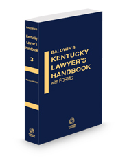 Appellate and Probate Practice, 2023-2024 ed. (Vol. 3, Baldwin's Kentucky Lawyer's Handbook with Forms)