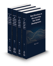New Directions in the Law of the Sea: Global Developments, 2023-2024 ed.