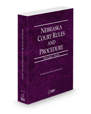 Nebraska Court Rules and Procedure - State, 2025 ed. (Vol. I, Nebraska Court Rules)