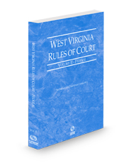 West Virginia Rules of Court - Federal, 2024 ed. (Vol. II, West Virginia Court Rules)