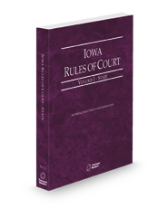 Iowa Rules of Court - State, 2025 ed. (Vol. I, Iowa Court Rules)