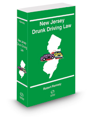 New Jersey Drunk Driving Law, 2021 ed.