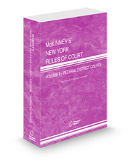 McKinney’s New York Rules of Court - Federal District, 2025 ed. (Vol. II, New York Court Rules)