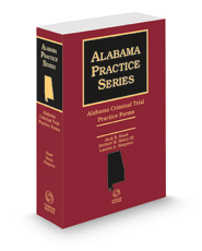 Alabama Criminal Trial Practice Forms, 2022 ed. (Alabama Practice Series)