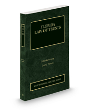 Florida Law of Trusts, 2020-2021 ed. (Vol. 18, Florida Practice Series)