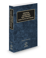 Georgia Landlord and Tenant, Lease Forms and Clauses, 2022-2023 ed.