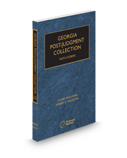 Georgia Post-Judgment Collection with Forms, 2025 ed.