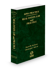 Iowa Real Estate Law and Practice, 2024-2025 ed. (Vol. 17, Iowa Practice Series)