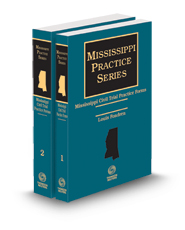 Mississippi Civil Trial Practice Forms, 2023 ed. (Mississippi Practice Series)