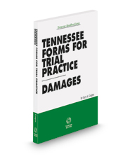 Tennessee Forms for Trial Practice - Damages, 2022 ed.
