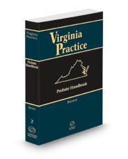 Probate Handbook, 2022-2023 ed. (Vol. 2, Virginia Practice Series™)