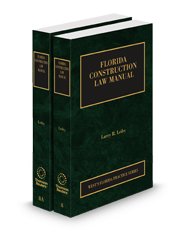 Florida Construction Law Manual, 2024-2025 ed. (Vol. 8, Florida Practice Series)