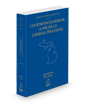 Courtroom Handbook on Michigan Criminal Procedure, 2025 ed. (Michigan Court Rules Practice)